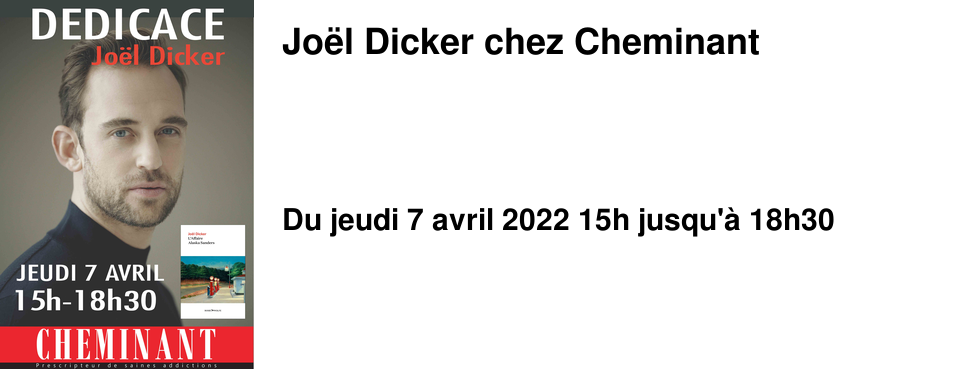 Jo�l Dicker chez Cheminant