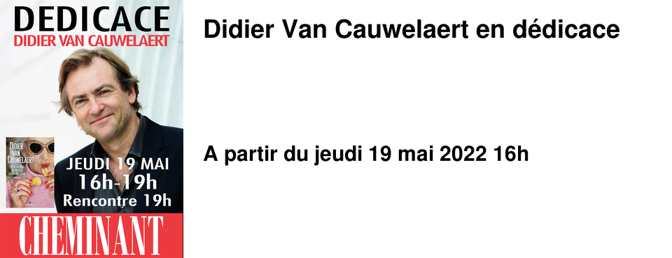 Didier Van Cauwelaert en d�dicace