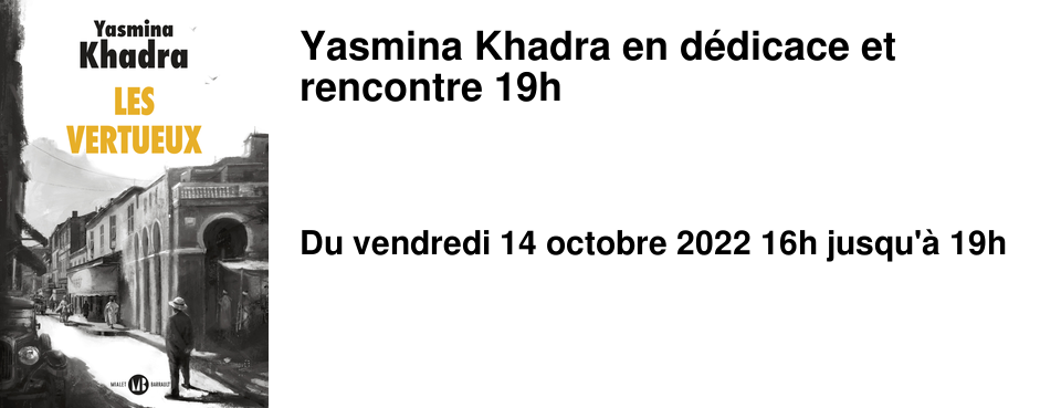 Yasmina Khadra en d�dicace et rencontre 19h
