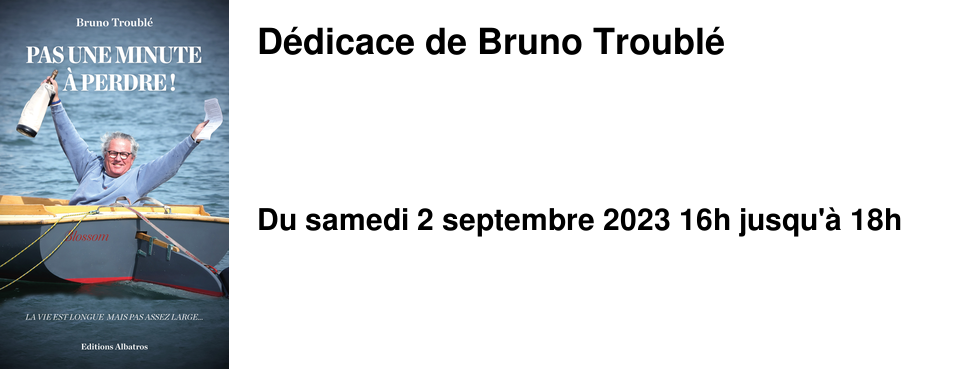 D�dicace de Bruno Troubl�