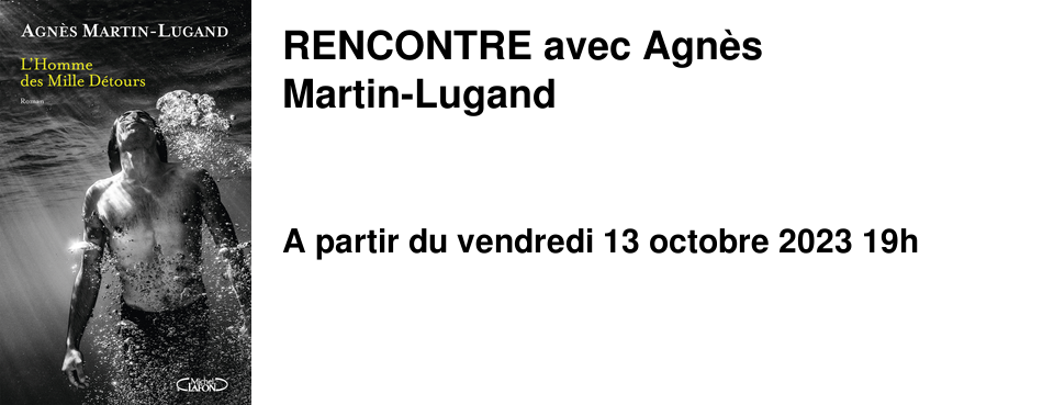 RENCONTRE avec Agn�s Martin-Lugand