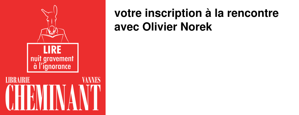 votre inscription � la rencontre avec Olivier Norek