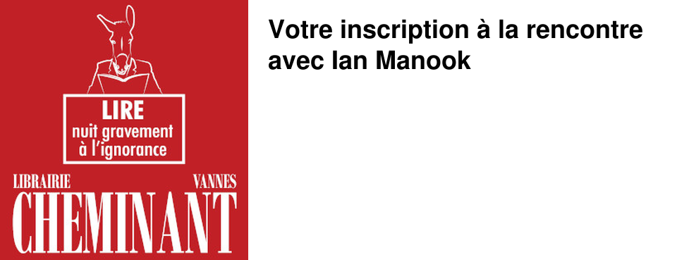 Votre inscription � la rencontre avec Ian Manook